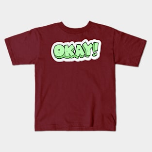 Okay Kids T-Shirt